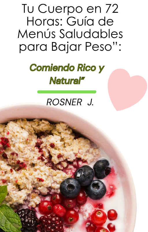 Guía de menús saludables del libro "Tu Cuerpo en 72 Horas" de Dreamblue Store, con ejemplos de comidas para bajar peso.