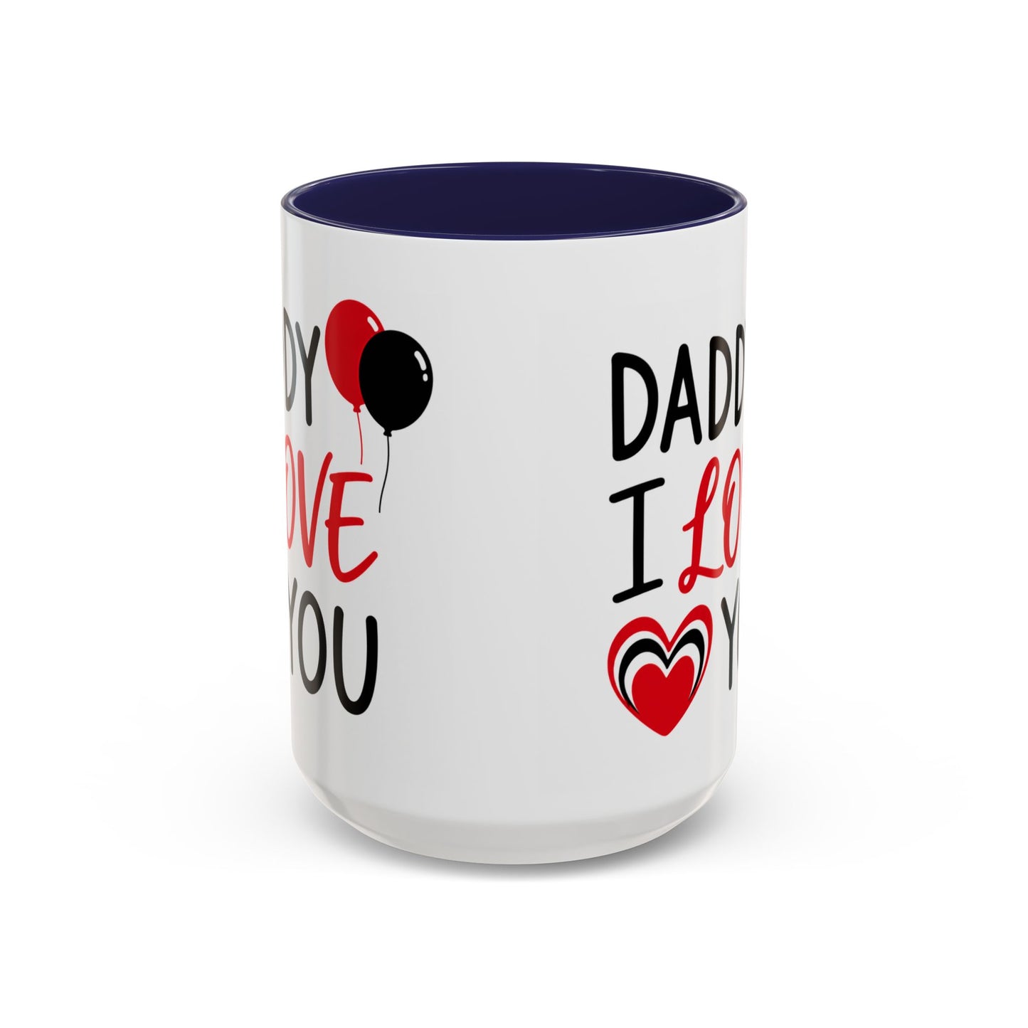 Taza de café Printify "Daddy I Love You" para el Día del Padre, con capacidad de 11 oz, diseño de acento en color y texto en blanco